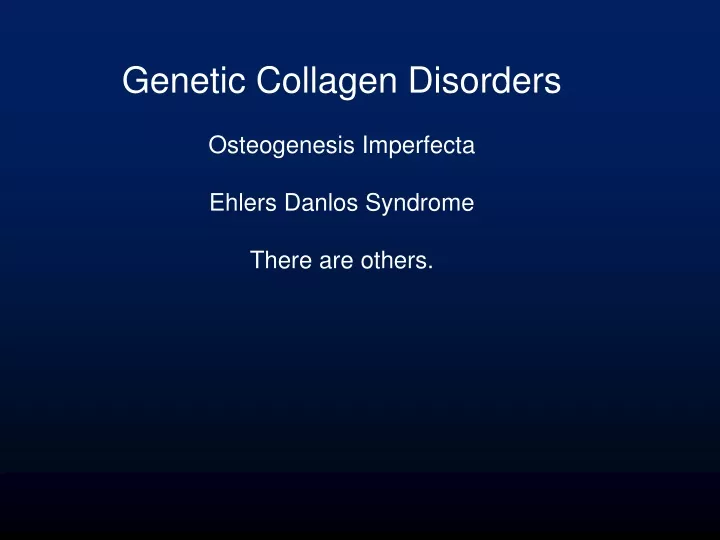genetic collagen disorders osteogenesis