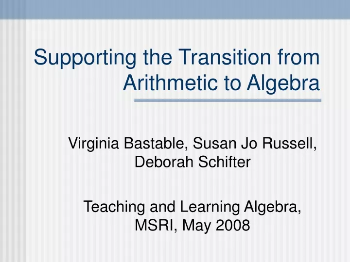 supporting the transition from arithmetic to algebra