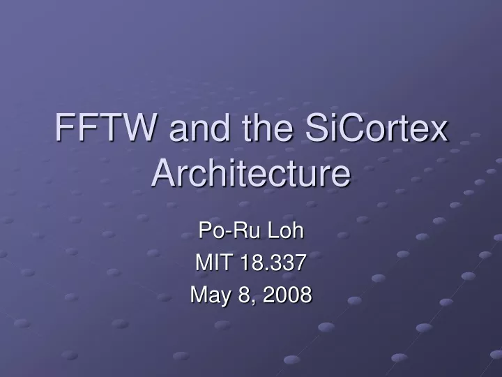 fftw and the sicortex architecture