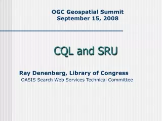 OGC Geospatial Summit  September 15, 2008