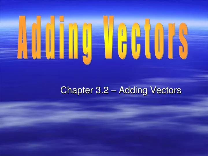 chapter 3 2 adding vectors