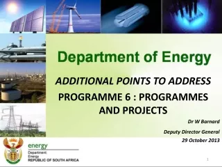 ADDITIONAL POINTS TO ADDRESS PROGRAMME 6 : PROGRAMMES AND PROJECTS Dr W Barnard