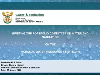 BRIEFING THE PORTFOLIO COMMITTEE ON WATER AND  SANITATION  ON THE