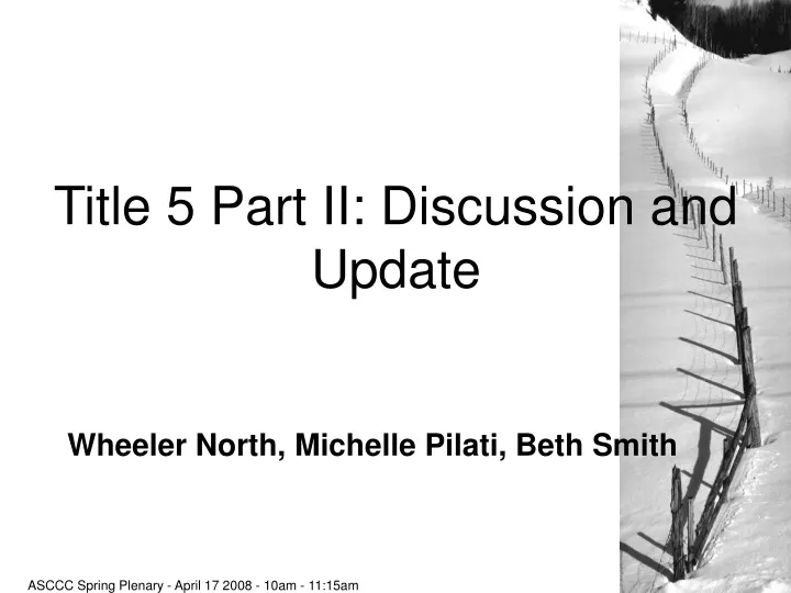 title 5 part ii discussion and update