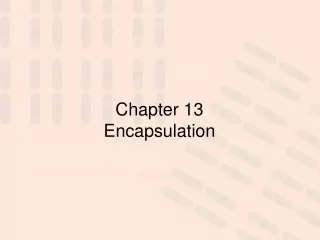 Chapter 13 Encapsulation