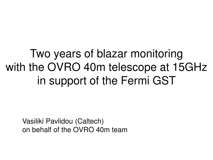 two years of blazar monitoring with the ovro 40m telescope at 15ghz in support of the fermi gst