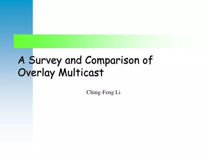 a survey and comparison of overlay multicast