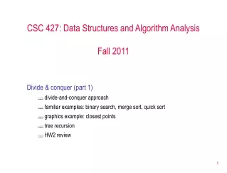 CSC 427: Data Structures and Algorithm Analysis Fall 2011