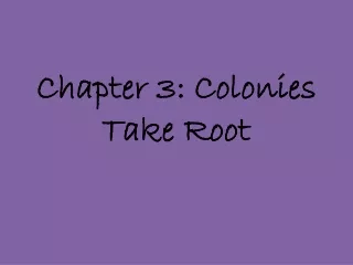 Chapter 3: Colonies Take Root