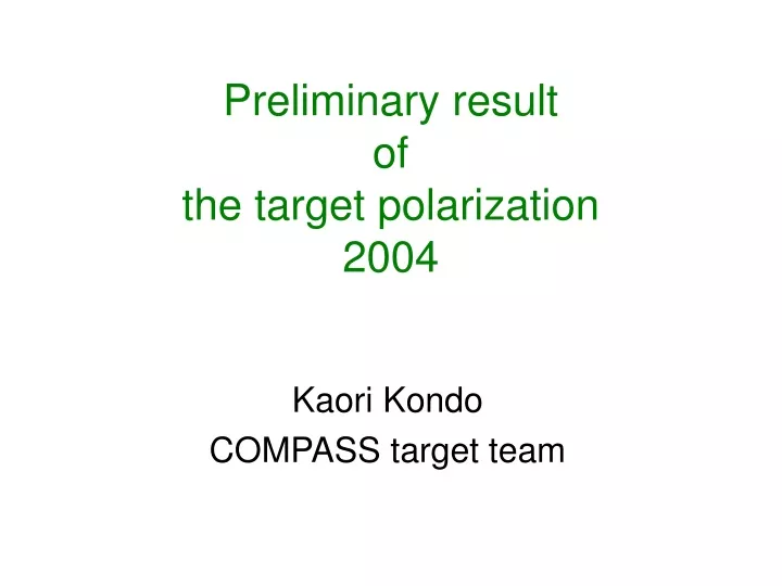 preliminary result of the target polarization 2004