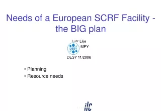 Needs of a European SCRF Facility - the BIG plan