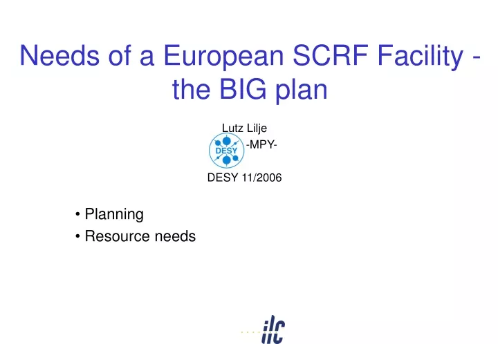 needs of a european scrf facility the big plan