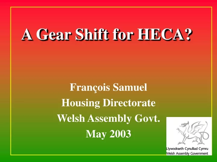 a gear shift for heca