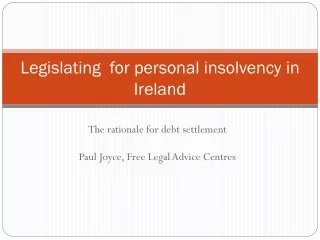 Legislating  for personal insolvency in Ireland