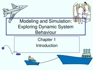 Modeling and Simulation: Exploring Dynamic System Behaviour