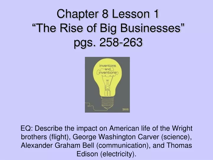 chapter 8 lesson 1 the rise of big businesses pgs 258 263