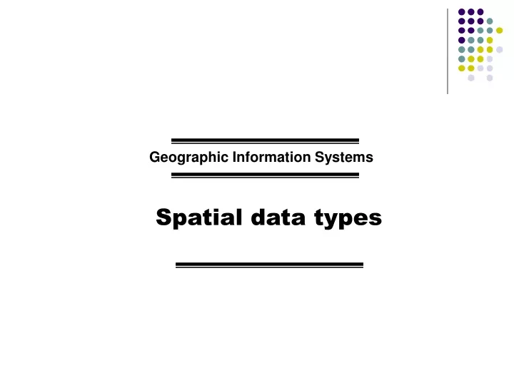 geographic information systems