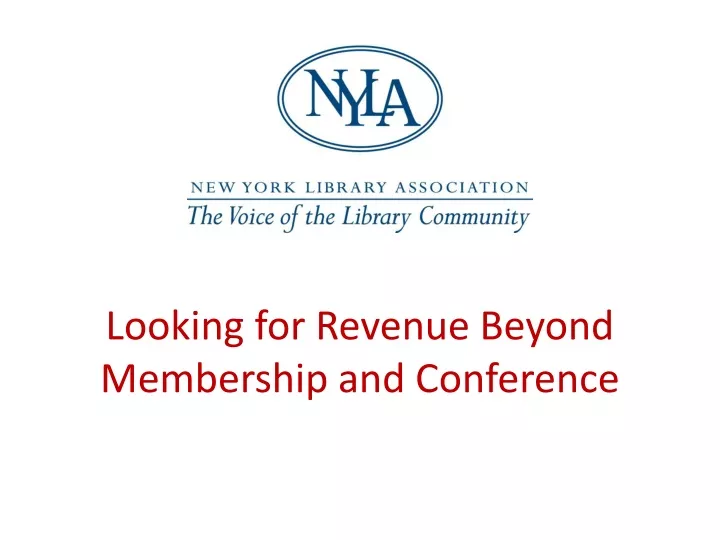 looking for revenue beyond membership and conference