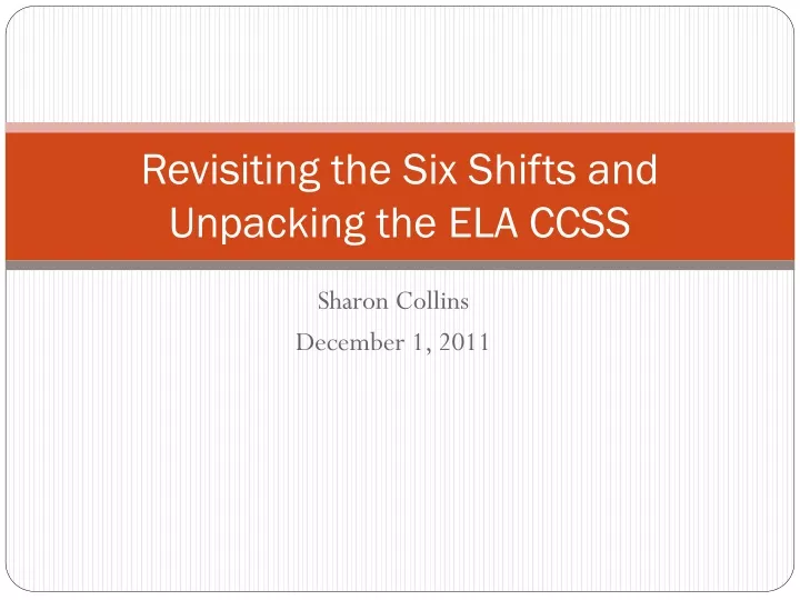 revisiting the six shifts and unpacking the ela ccss