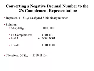 Converting a Negative Decimal Number to the 2’s Complement Representation :