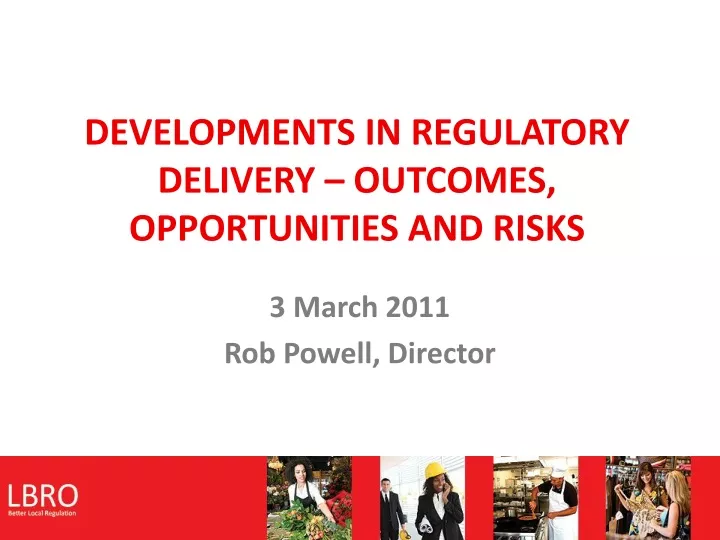 developments in regulatory delivery outcomes opportunities and risks