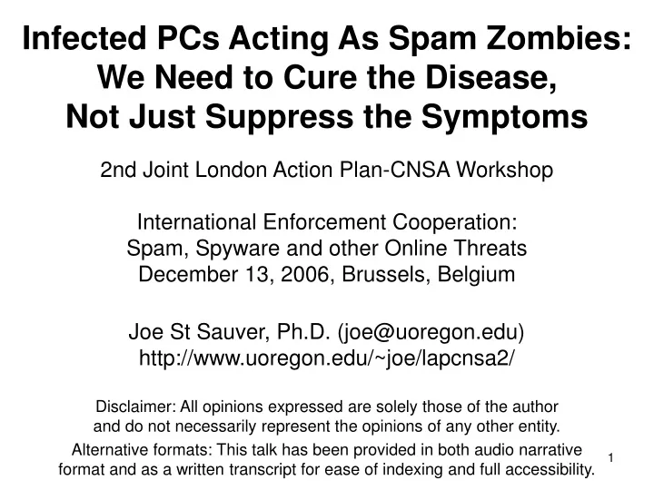 infected pcs acting as spam zombies we need to cure the disease not just suppress the symptoms