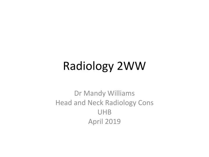 radiology 2ww