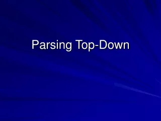 Parsing Top-Down
