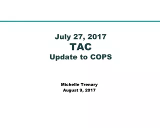 July 27, 2017 TAC Update to COPS
