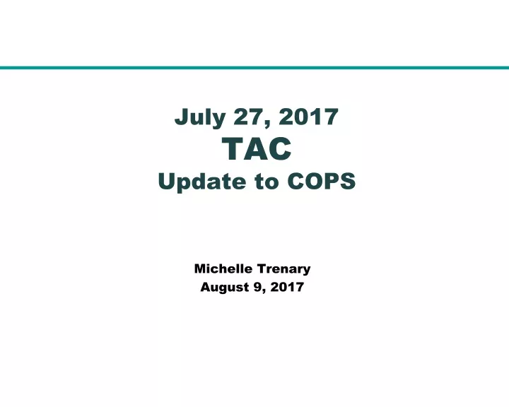 july 27 2017 tac update to cops