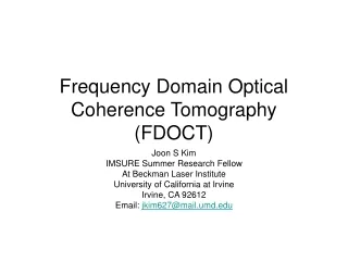 Frequency Domain Optical Coherence Tomography (FDOCT)