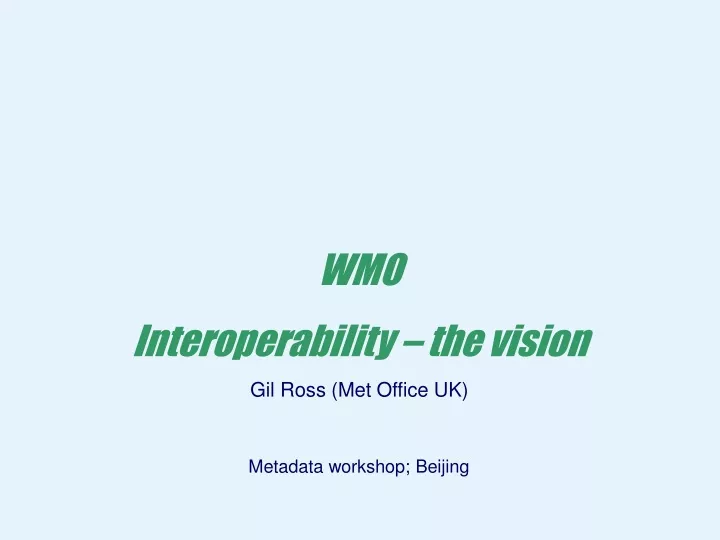 wmo interoperability the vision gil ross