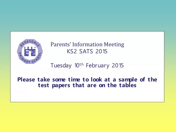 parents information meeting ks2 sats 2015 tuesday