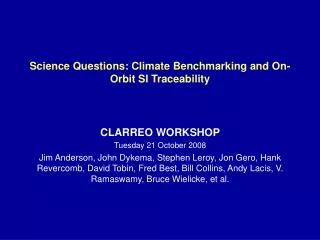 Science Questions: Climate Benchmarking and On-Orbit SI Traceability