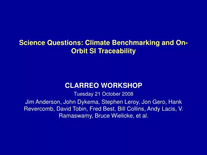science questions climate benchmarking and on orbit si traceability