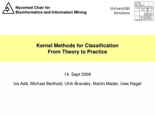 Kernel Methods for Classification From Theory to Practice