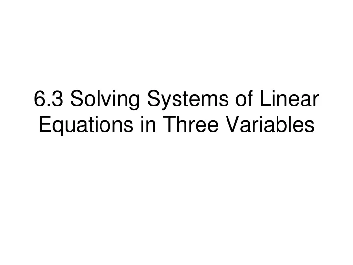 6 3 solving systems of linear equations in three variables