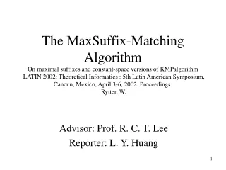 Advisor: Prof. R. C. T. Lee Reporter: L. Y. Huang