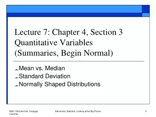 Lecture 7: Chapter 4, Section 3 Quantitative Variables  (Summaries, Begin Normal)