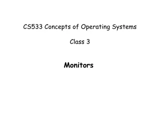 CS533 Concepts of Operating Systems Class 3
