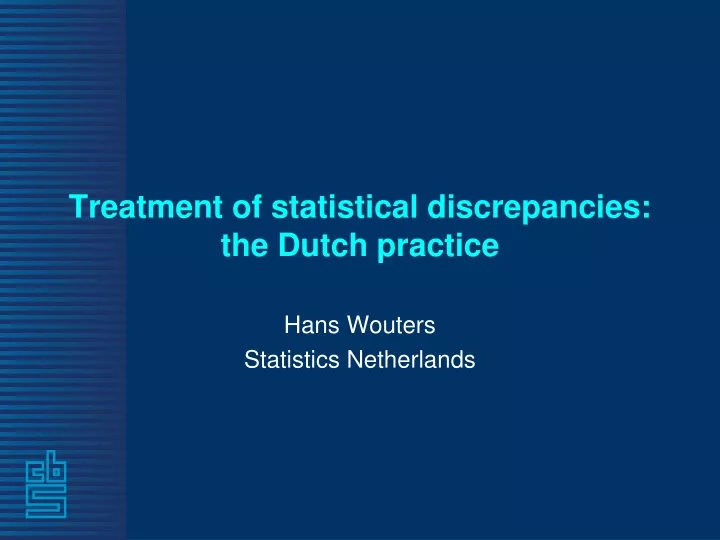 treatment of statistical discrepancies the dutch practice
