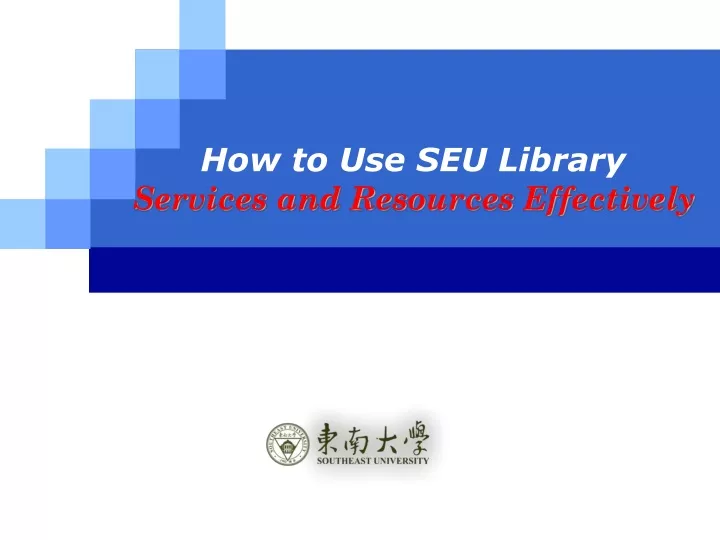 how to use seu library services and resources effectively