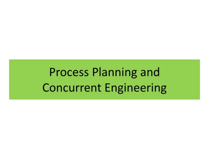 process planning and concurrent engineering