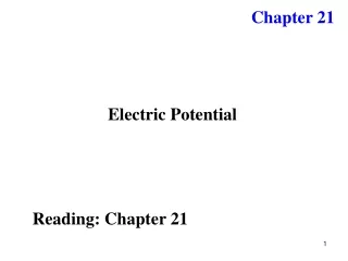 Electric Potential Reading: Chapter 21