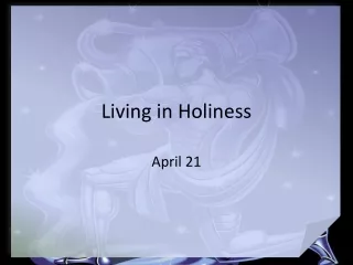 Living in Holiness