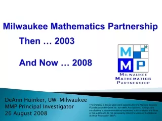 Milwaukee Mathematics Partnership 	Then … 2003 		And Now … 2008