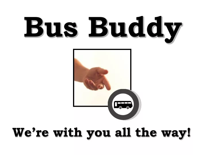 bus buddy