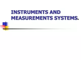 INSTRUMENTS AND MEASUREMENTS SYSTEMS .