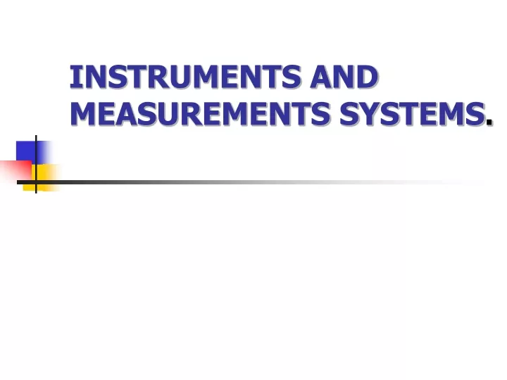 instruments and measurements systems