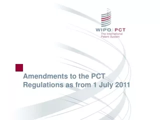 Amendments to the PCT Regulations as from 1 July 2011